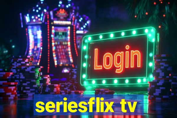 seriesflix tv